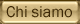 CHI SIAMO